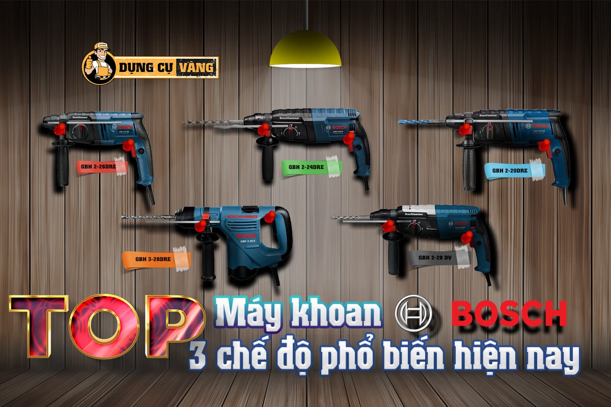 Máy Khoan Bosch 3 Chế Độ Được Mua Nhiều Nhất Trong Năm 2021