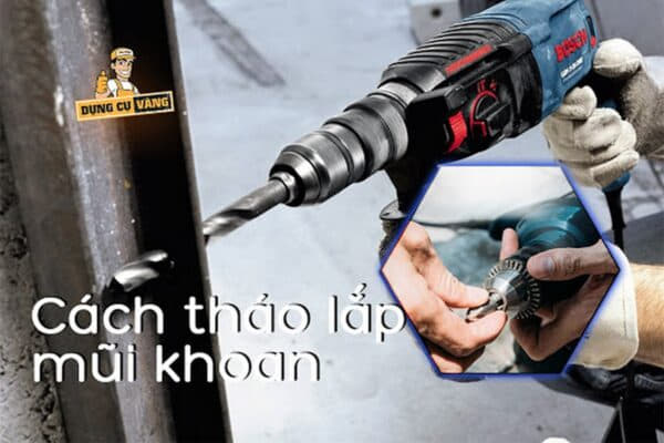 Cách tháo lắp mũi khoan các loại máy hiện nay