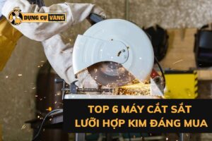 Top máy cắt sắt tua chậm lưỡi hợp kim năm 2021